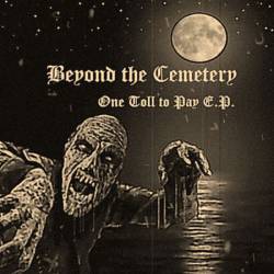 Beyond The Cemetery : One Toll to Pay
